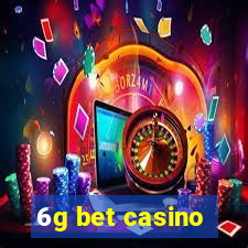 6g bet casino